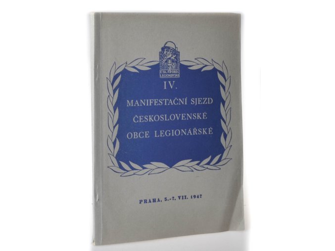 Památník IV. manifestačního sjezdu Čs. obce legionářské konaného v Praze ve dnech 5. a 6. července 1947