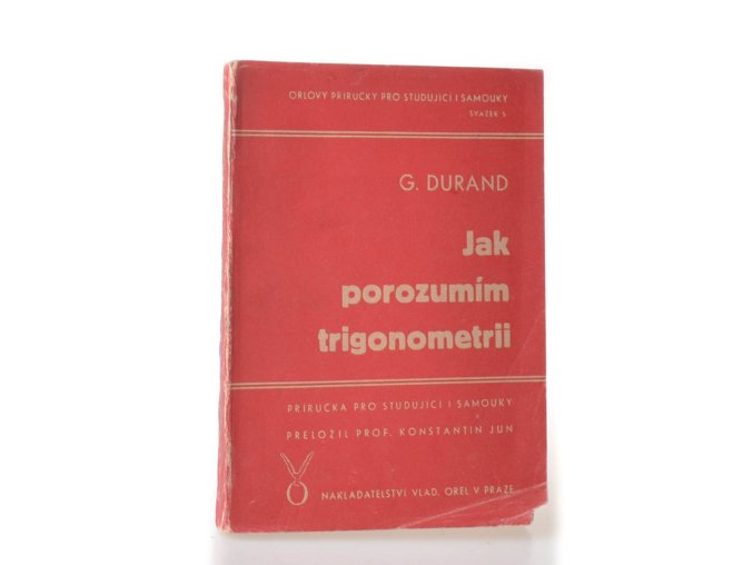 Jak porozumím trigonometrii : příručka pro studující a samouky
