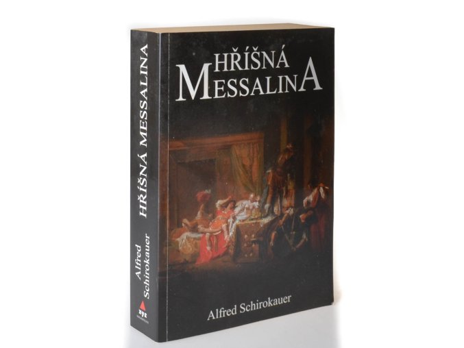 Hříšná Messalina  : román ze života hříšné římské císařovny