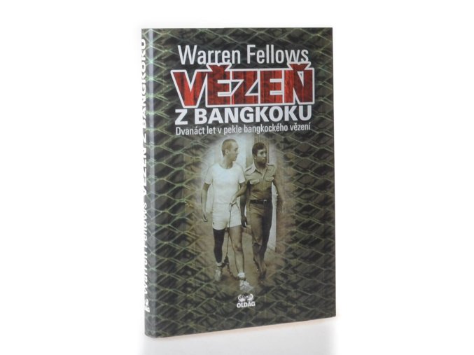 Vězeň z Bangkoku : dvanáct let v pekle bangkockého vězení