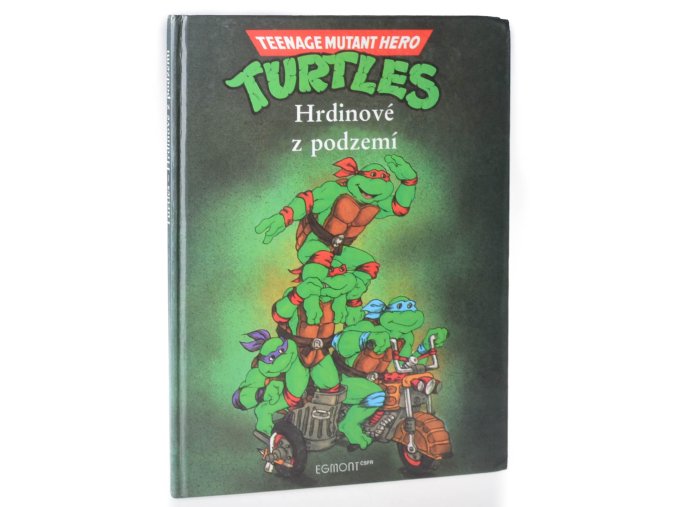 Turtles. Hrdinové z podzemí