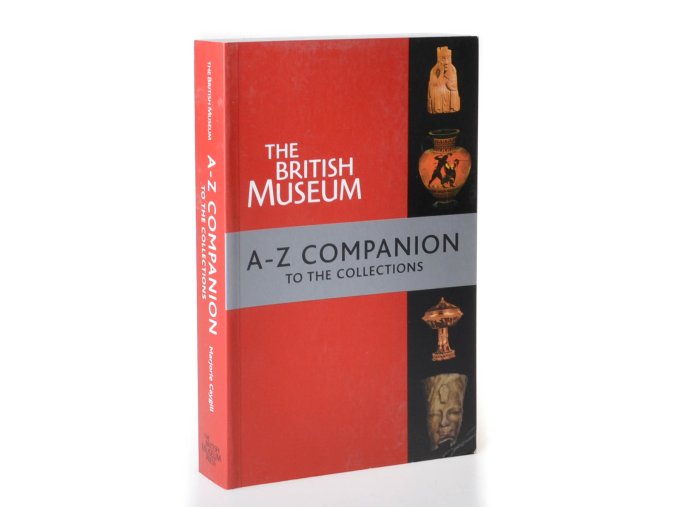 The British museum. A-Z companion to the collections