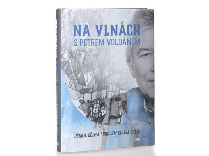Na vlnách s Petrem Voldánem : ušima, očima i srdcem kolem světa