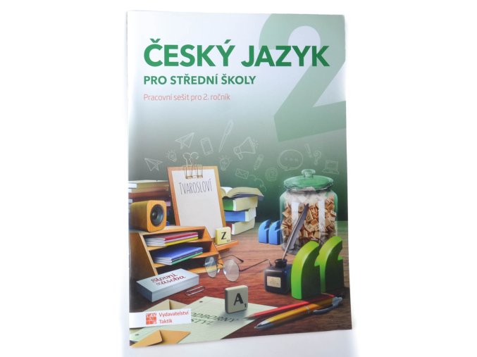 Český jazyk 2 : pracovní sešit pro 2. ročník středních škol a gymnázií