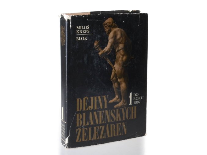Dějiny blanenských železáren 1: do roku 1897