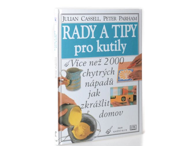 Rady a tipy pro kutily