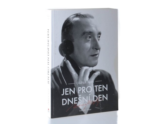 Oldřich Nový: Jen pro ten dnešní den (2010)