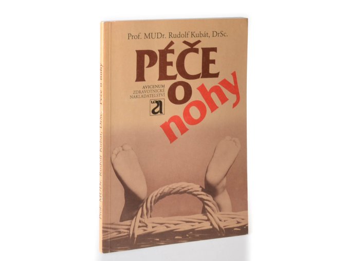 Péče o nohy : příručka pro pedikéry, ortopedické protetiky a rehabilitační pracovníky