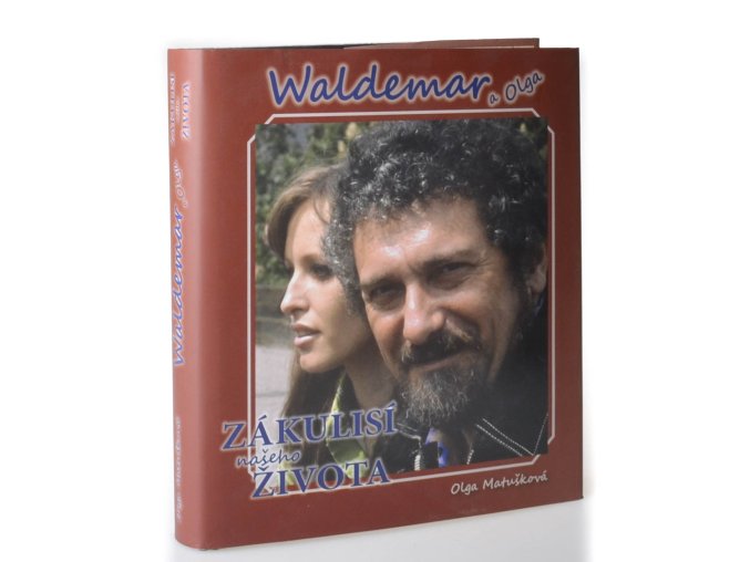Waldemar a Olga : Zákulisí našeho života