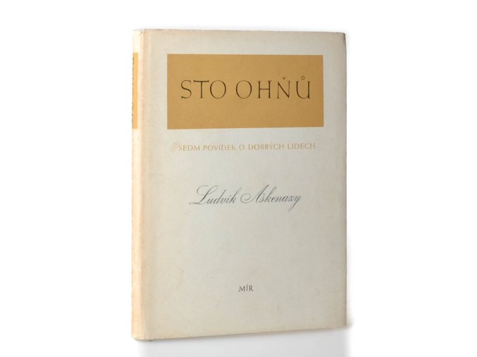 Sto ohňů : sedm povídek o dobrých lidech