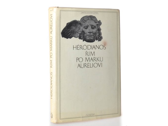 Řím po Marku Aureliovi / Héródianos. Kniha o císařích / Sextus Aurelius Viktor
