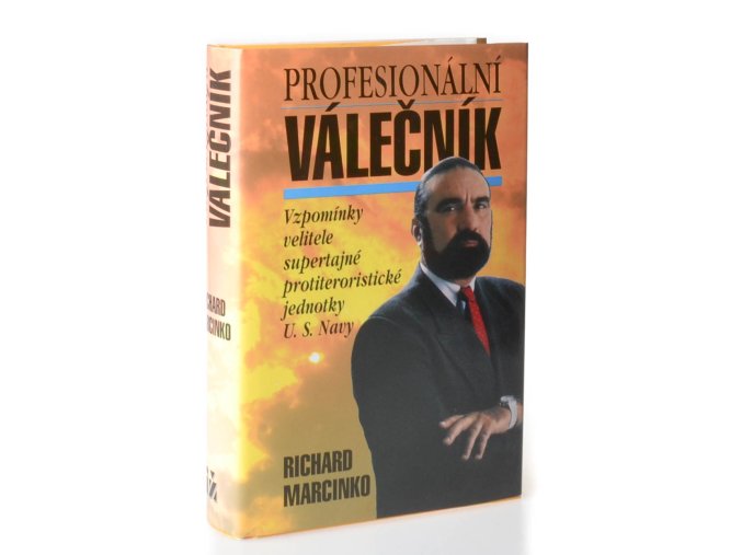 Profesionální válečník : vzpomínky velitele supertajné protiteroristické jednotky U.S. Navy