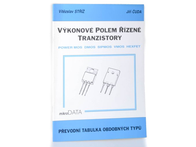 Výkonové polem řízené tranzistory POWER MOS, DMOS, SIPMOS, VMOS, HEXFET : převodní tabulka obdobných typů
