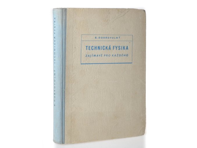 Technická fysika zajímavě pro každého
