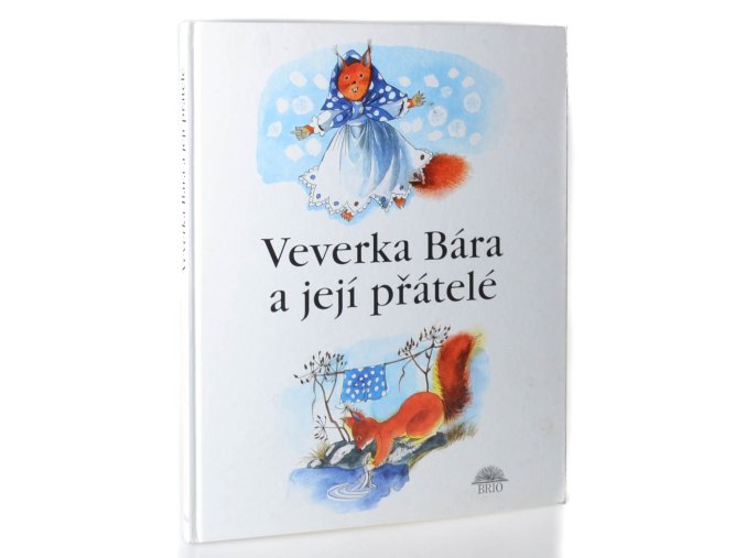 Veverka Bára a její přátelé