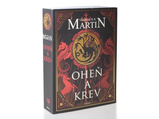 Oheň a krev : historie targaryenských králů v Západozemí. Svazek 1., Od Aegona I (Dobyvatele) po regentství Aegona III (Dračí zhouby)