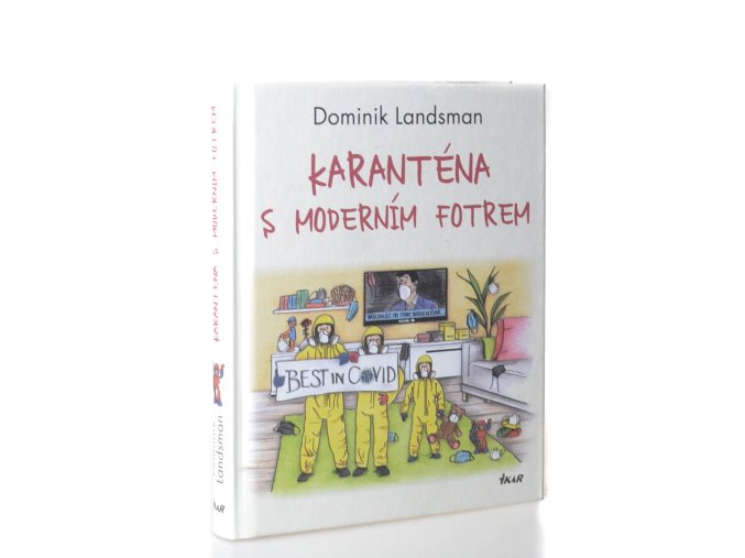 Karanténa s moderním fotrem