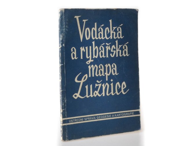 Vodácká a rybářská mapa Lužnice : měřítko 1 : 30 000