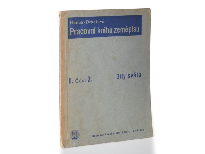 Pracovní kniha zeměpisu pro II. třídu měšťanských a středních škol. část 2.