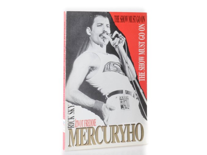 Život Freddie Mercuryho : The show must go on