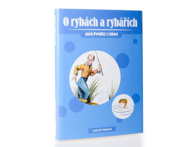 O rybách a rybářích, aneb, Povídky z rákosí