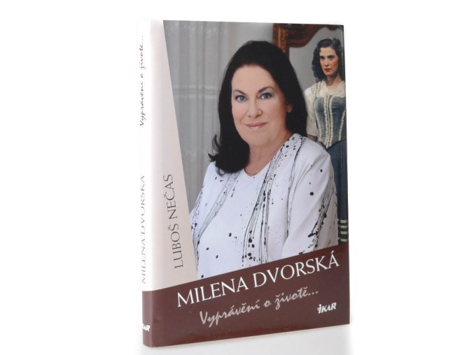 Milena Dvorská : vyprávění o životě...