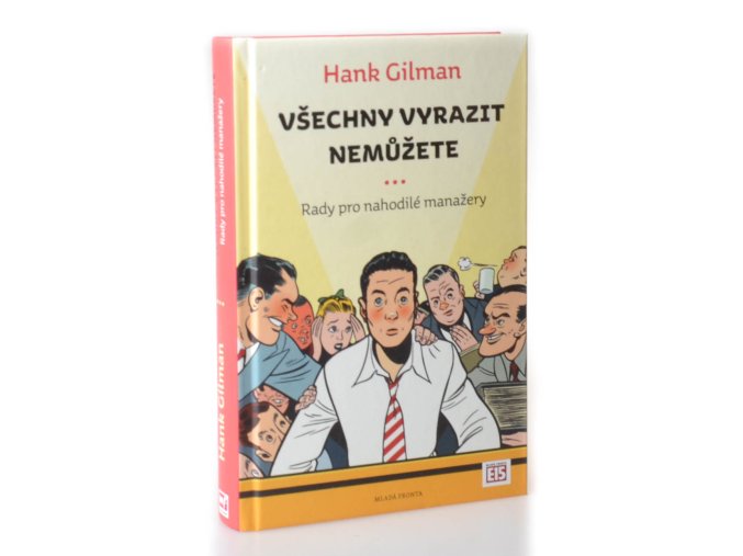 Všechny vyrazit nemůžete : rady pro nahodilé manažery