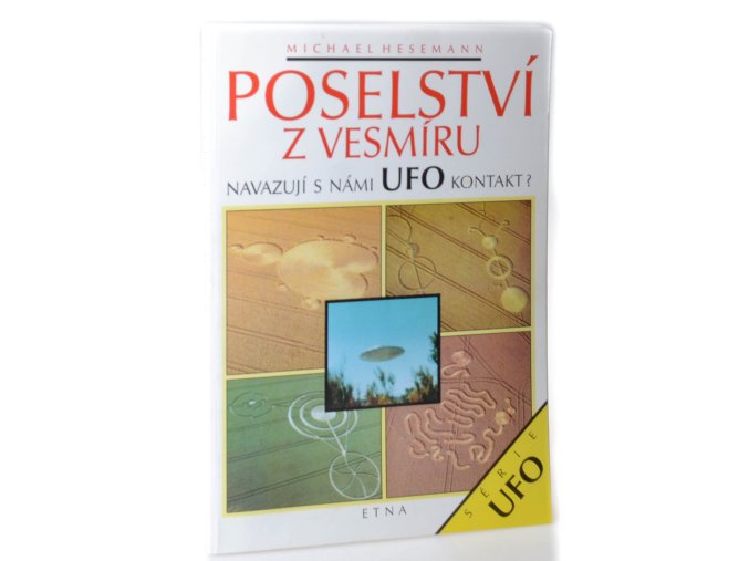 Poselství z vesmíru : Navazují s námi UFO kontakt?