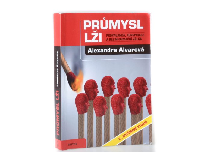 Průmysl lži : Propaganda, konspirace a dezinformační válka