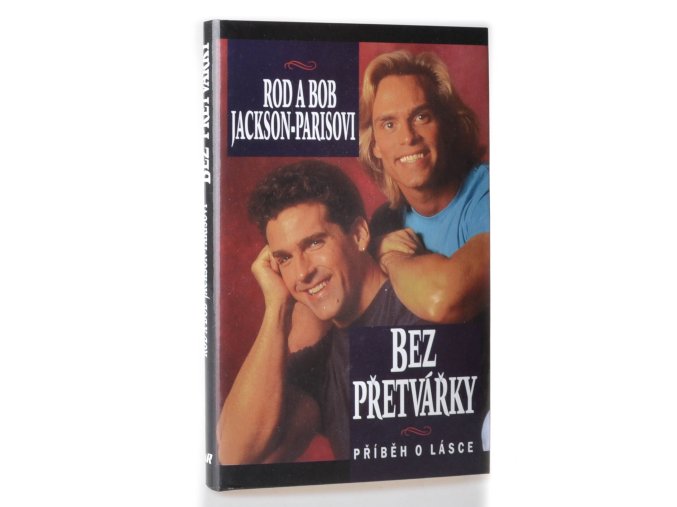 Bez přetvářky : příběh o lásce