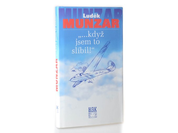 „...když jsem to slíbil!“