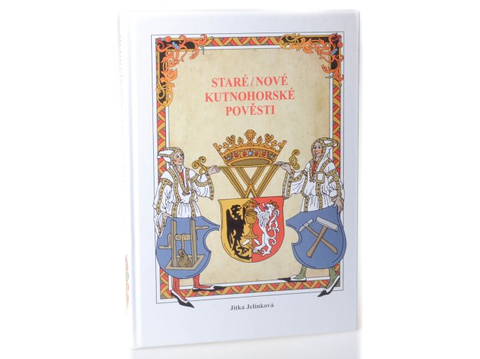 Staré / nové kutnohorské pověsti