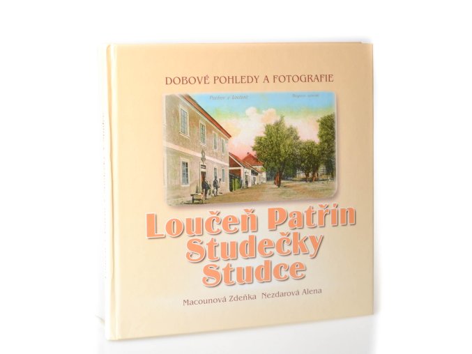 Loučeň, Patřín, Studečky, Studce : dobové pohledy a fotografie