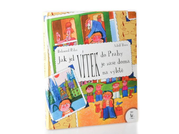 Jak jel Vítek do Prahy ; Vítek je zase doma ; Vítek na výletě