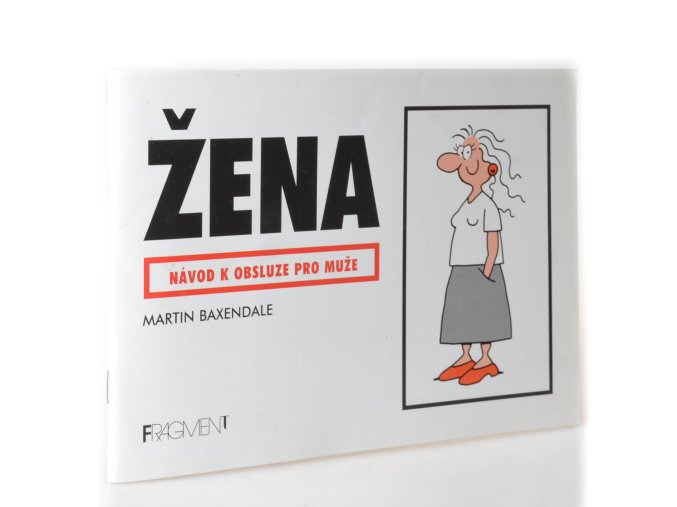 Žena : návod k obsluze pro muže