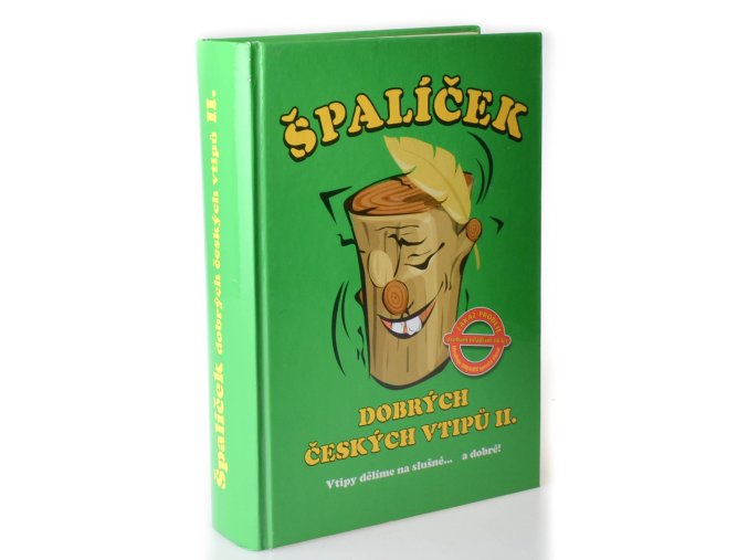 Špalíček dobrých českých vtipů II. : vtipy dělíme na slušné... a dobré!