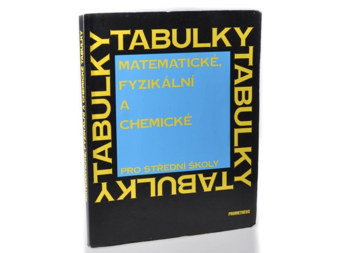 Matematické, fyzikální a chemické tabulky : pro střední školy (2007)