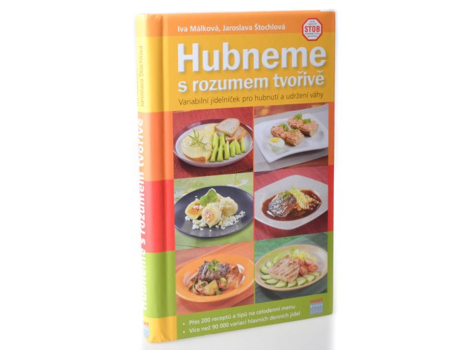 Hubneme s rozumem tvořivě : variabilní jídelníček pro hubnutí a udržení váhy