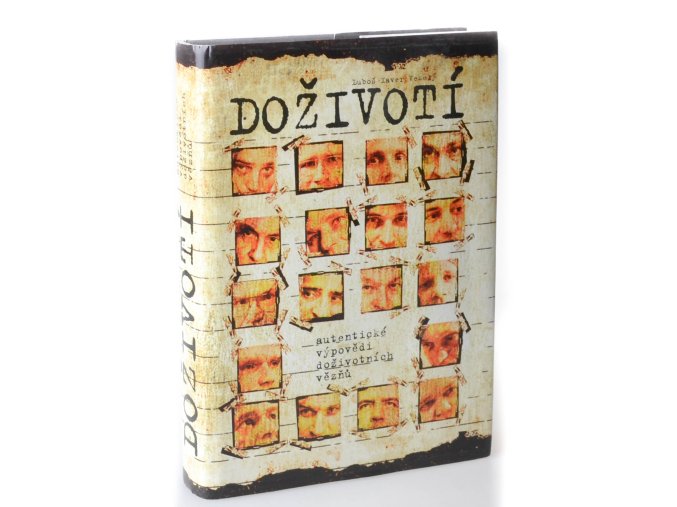 Doživotí : autentické výpovědi doživotních vězňů