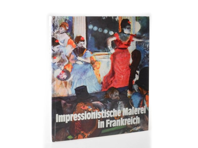 Impressionistische Malerei in Frankreich