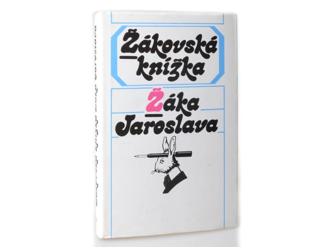 Žákovská knížka Žáka Jaroslava