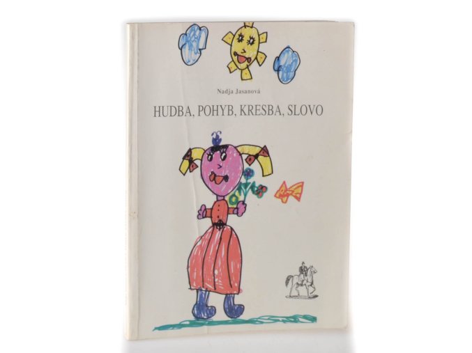 Hudba, pohyb, kresba, slovo