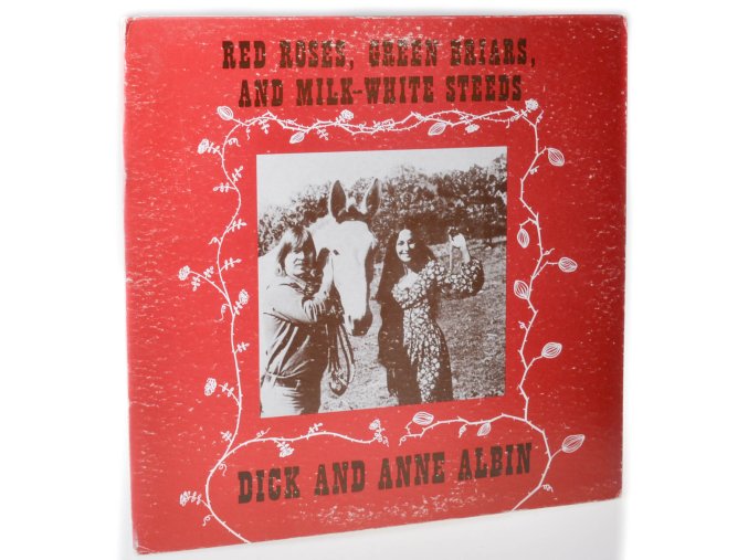 Red Roses, Green Briars, And Milk White Steeds