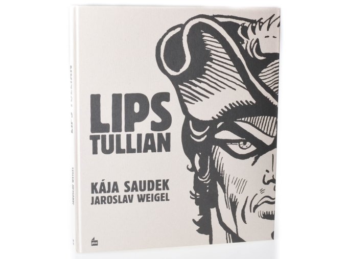 Lips Tullian : nejobávanější náčelník lupičů & Černý Filip