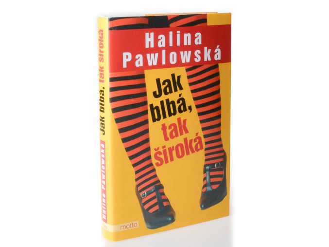 Jak blbá, tak široká