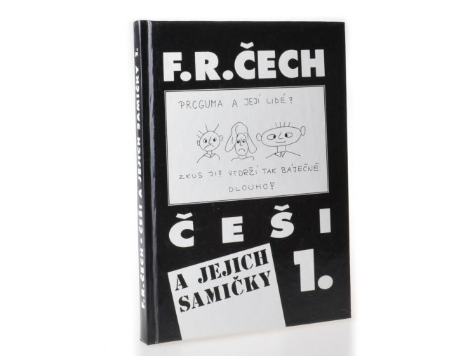 Češi a jejich samičky 1 : (pravdivé příběhy ze života českých vlastenců a vlastenek, potomků knížete Přemysla a kněžny Libuše, aneb, Poučení z krizových let, od narození do smrti)