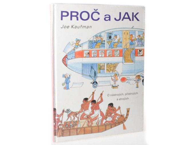 Proč a jak : o nástrojích, přístrojích a strojích