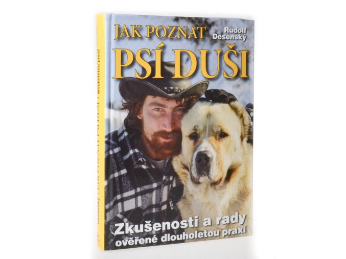 Jak poznat psí duši : zkušenosti a rady ověřené dlouholetou praxí