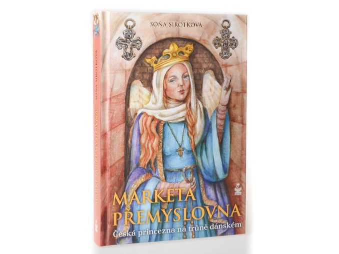 Markéta Přemyslovna : česká princezna na trůně dánském