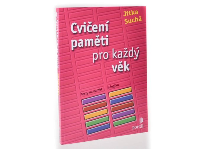 Cvičení paměti pro každý věk : testy na paměť a logiku